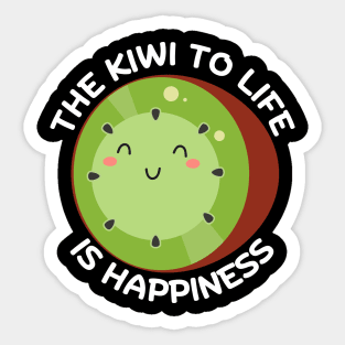 The Kiwi To Life Is Happiness | Kiwi Pun Sticker